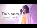 【女性が歌う】I'm a mess/MY FIRST STORY covered by yumiri  #imamess #myfirststory #カバー曲