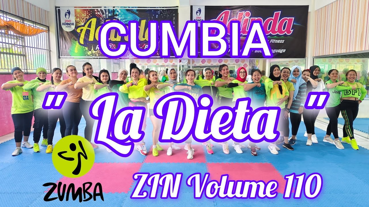 ZIN 110 LA DIETA - CUMBIA - ZIN Volume 110 - Zumba Choreo - ZIN Vol @AdindaAeroZumba ZIN 110 LA DIETA - CUMBIA - ZIN Volume 110 - Zumba Choreo - ZIN Vol @AdindaAeroZumba