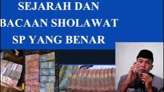 SEJARAH DAN BACAAN SHOLAWAT SP YANG BENAR