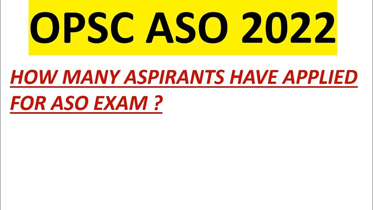 How many aspirants have applied for OPSC ASO 2022 Exam | opsc aso recruitment