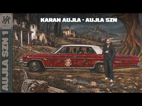 Karan Aujla & Mxrci - Aujla Szn