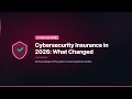 Cybersecurity Insurance in 2026: What Changed
