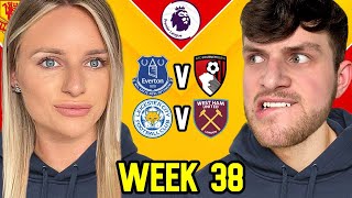 PREMIER LEAGUE PREDICTIONS WEEK 38