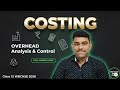 Costing – Overheads | One Shot | Class 12 WBCHSE 2026