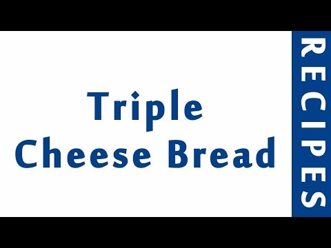 Triple Cheese Bread | MOST POPULAR BREAD RECIPES | RECIPES LIBRARY