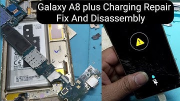 Samsung Galaxy A8 plus Charging Repair Fix