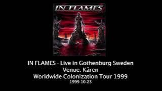 IN FLAMES - Live in Gothenburg 1999 (Kåren 1999-10-23 Radio recording)