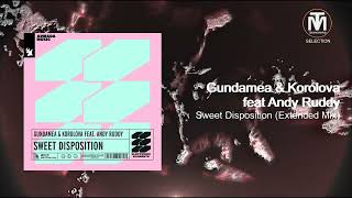 Gundamea & Korolova feat Andy Ruddy - Sweet Disposition (Extended Mix) [Armada Electronic Elements] Resimi