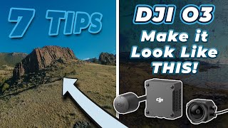 7 Tips To Make The DJI O3 Air Unit Look Cinematic