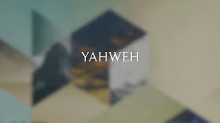 Video thumbnail of "Yahweh | Lyric Video Oficial"