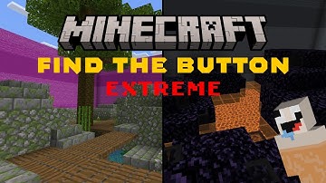 Minecraft FIND THE BUTTON: EXTREME