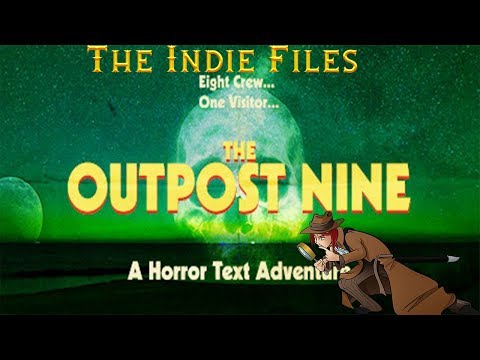 The Indie Files The Outpost Nine: Episode 1