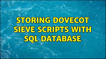 Storing Dovecot Sieve scripts with SQL database