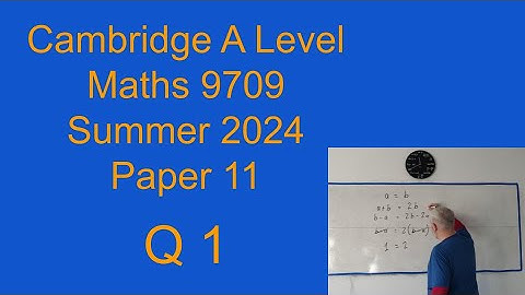 Q1-oplossingen voor CIE A-niveau Pure Maths-paper 11 zomer 2024 9709/11/m/j/24