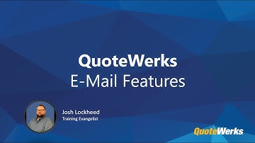 QuoteWerks E-Mail Features | Feature Spotlight Webinar