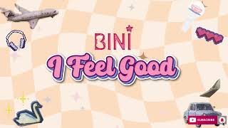 BINI - I Feel Good (Lyrics)