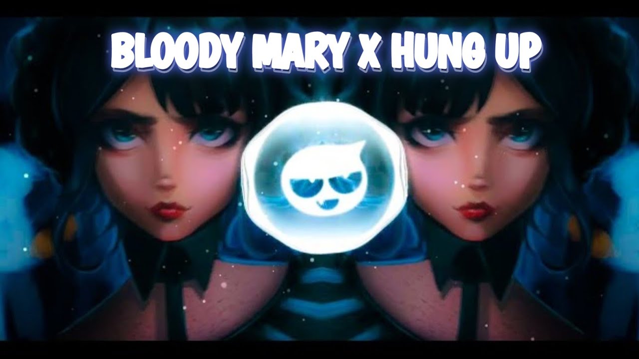 Bloody Mary x Hung Up (TikTok mashup) (Slowed & Reverb) Lady Gaga x