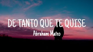Abraham Mateo - De Tanto Que Te Quise (Letra/Lyrics)