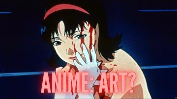 Anime :The Overlooked Art Form | A Video Essay