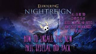 HOW TO INSTALL THE NEW NIGHTREIGN MOD PACK~SEAMLESS CO-OP~SOTE & DS3 WEAPONS~MAP BOSS VARIATIONS