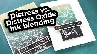 Distress vs. Distress Oxide Ink Blending
