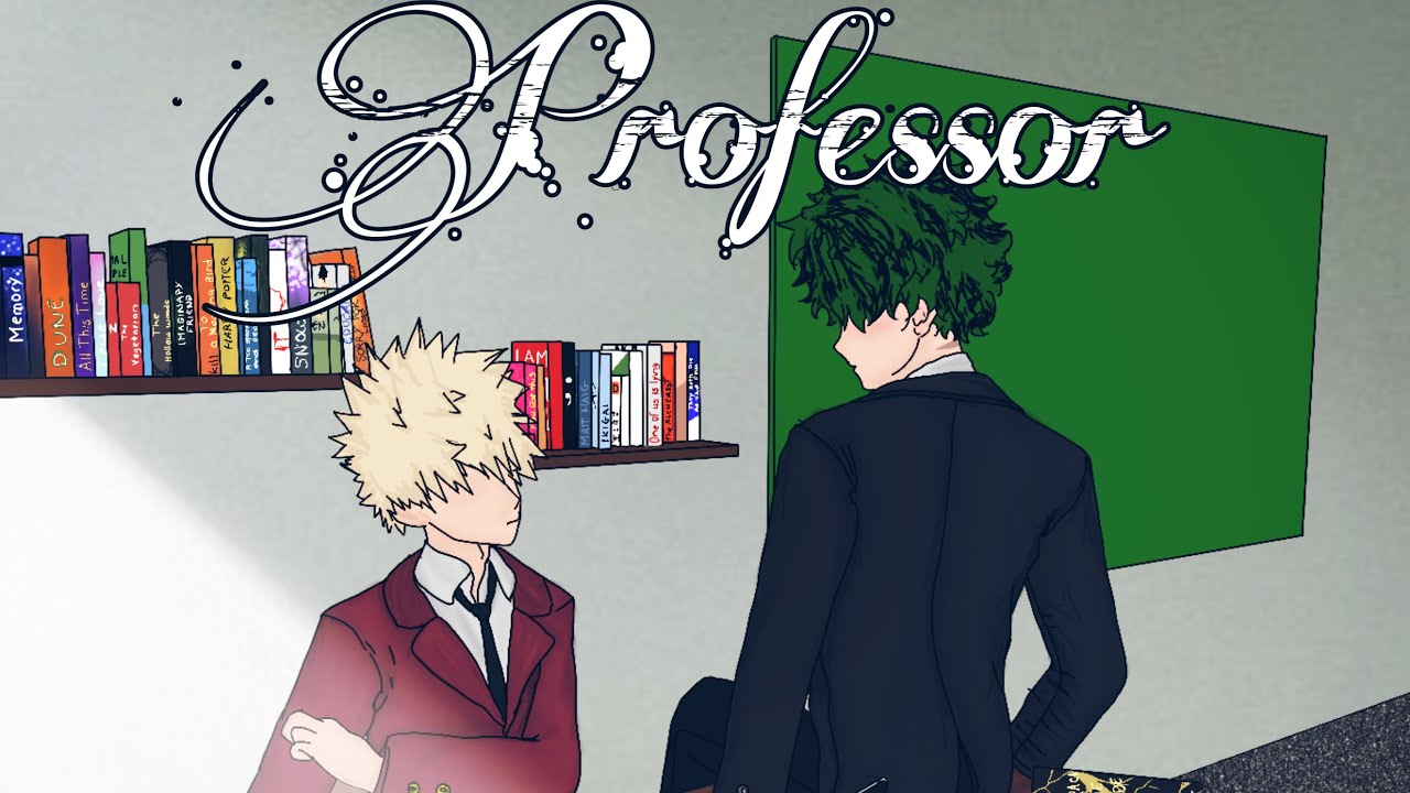 ~Professor~ Ep1 |•|•|BakuDeku |•|•|TextingStory |•|•|Series