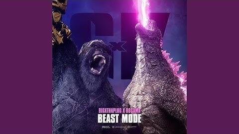 BEAST MODE (Godzilla X Kong) BigXthaPlug x Rosama Remix (Prod. R.G Beatz)