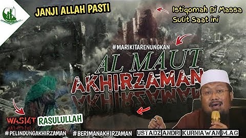 JANJI ALLAH PASTI !! Menjelang Al maut | Ustadz Andri Kurniawan M.Ag