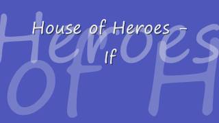 House of Heroes - If [Lyrics] chords