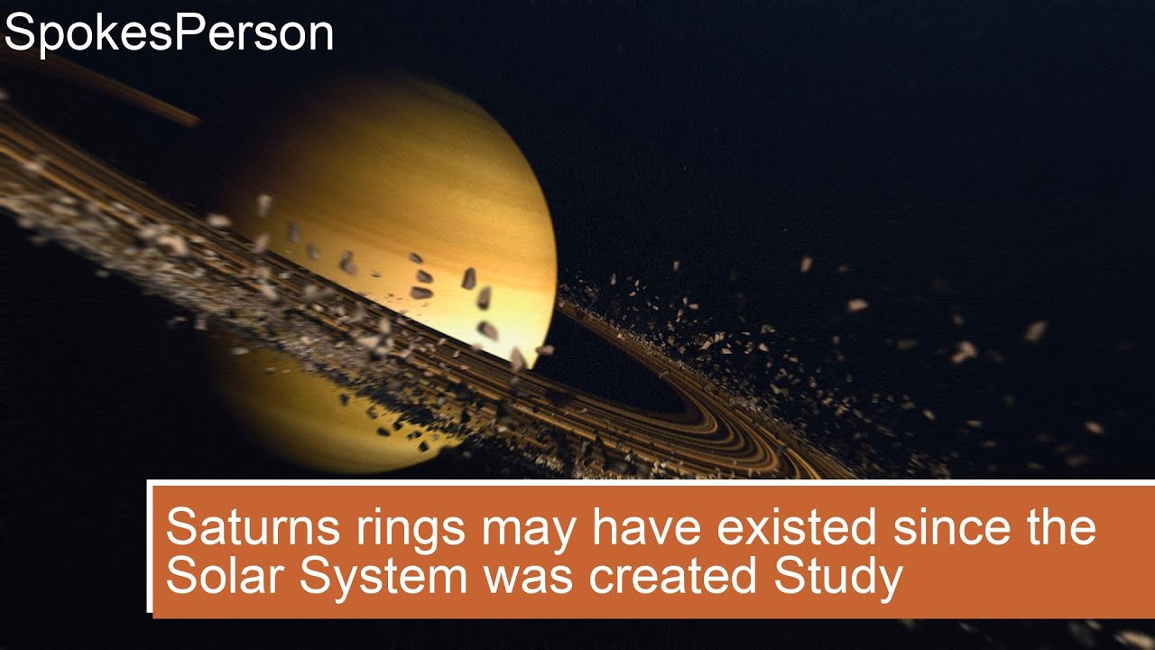 Saturns rings may have existed since the Solar System was created Study ...
