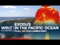 The Forgotten Nuclear War - Exodus in the Pacific Ocean | Full Documentary