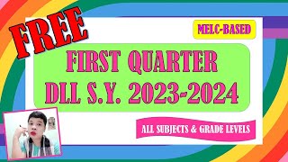 DLL FOR FREE ONLY ALL SUBJECTS ELEMENTARY FIRST QUARTER S.Y. 2023-2024 NAKA MELC-BASED NA