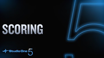 Studio One 5.2 - Scoring Overview