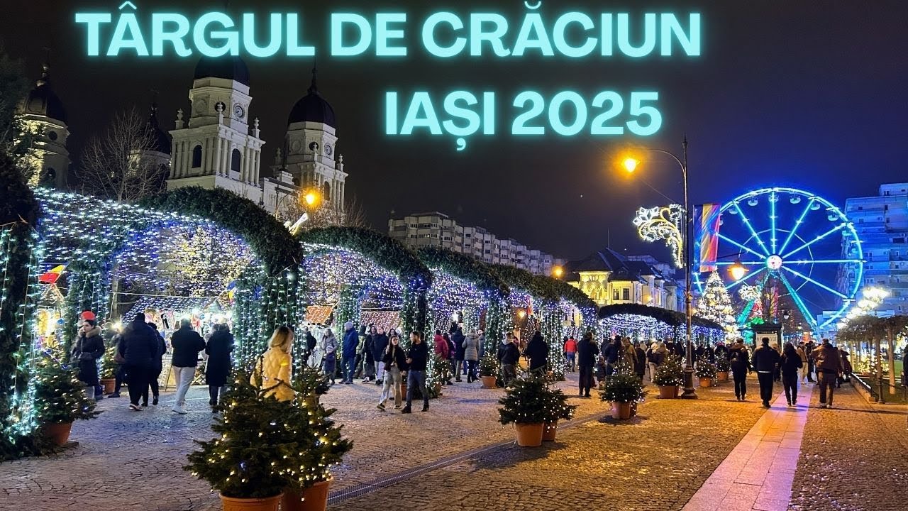 Târgul de Crăciun Iași 2025 – Lumini, Atmosferă și Cele Mai Bune Standuri!