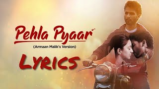 Pehla Pyaar Full Song With Lyrics Armaan Malik | Kabir Singh chords