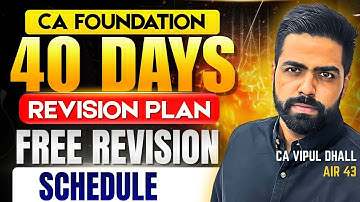 40 Days Revision Plan & Marathon Schedule | CA Foundation Accounting Jan 2026 | CA Vipul Dhall