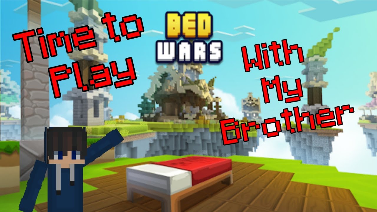 Time To Play Bedwars with my Brother - YouTube