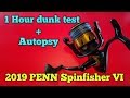 NEW 2019 PENN Spinfisher VI   Just how water resistant is it.  1hr submersion and autopsy (SHOCKING)