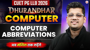 CUET PG LLB 2026 Computer | Computer Abbreviations For Law Entrance Exam | Dhurandhar Series