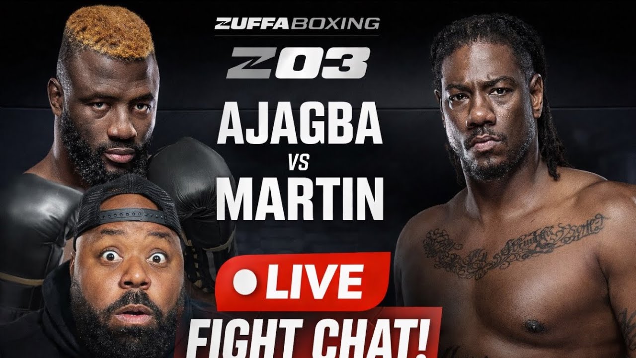 LIVE: ZUFFA Boxing Ajagba vs Martin Fight Chat