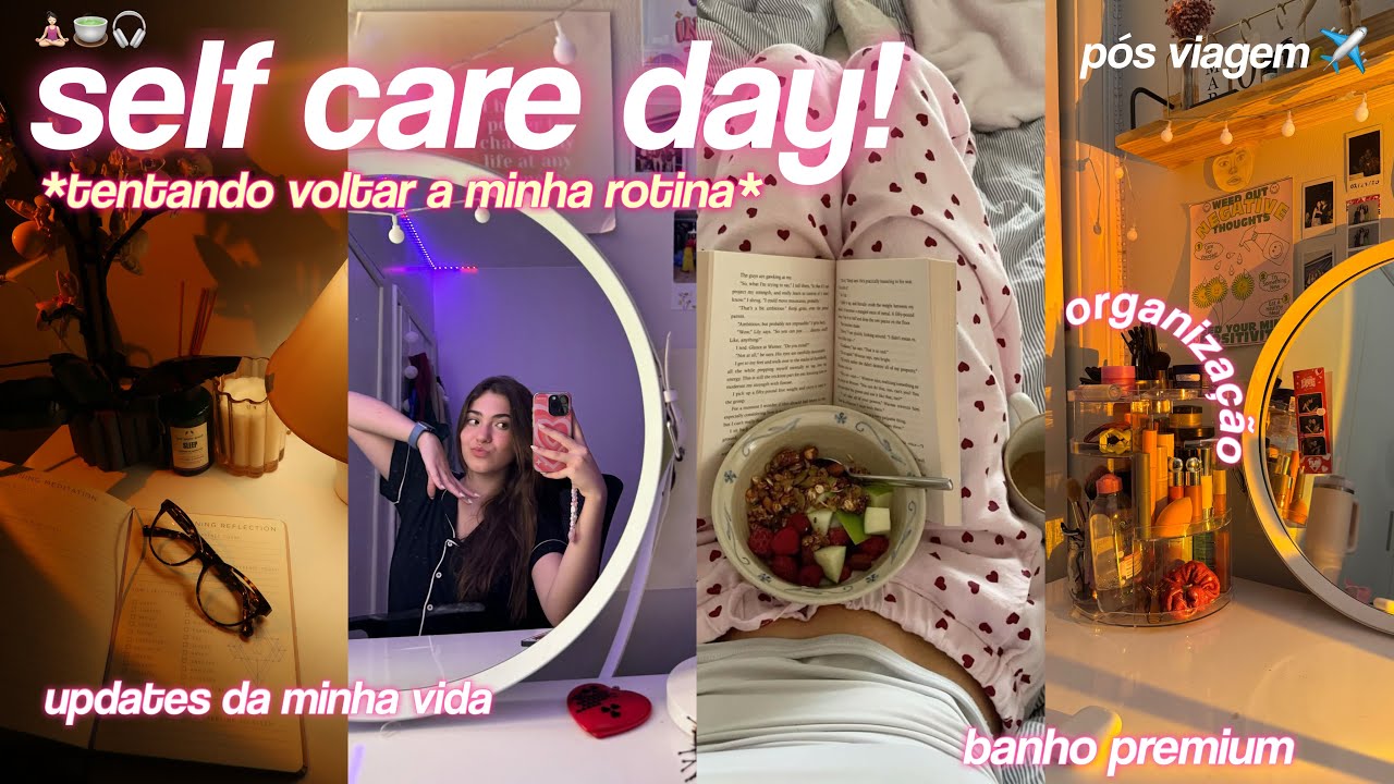 um dia de self care comigo 🎧🎀✨ | banho premium, life updates, organização e maiss