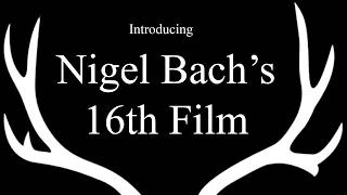 Introducing Nigel's 16th Film