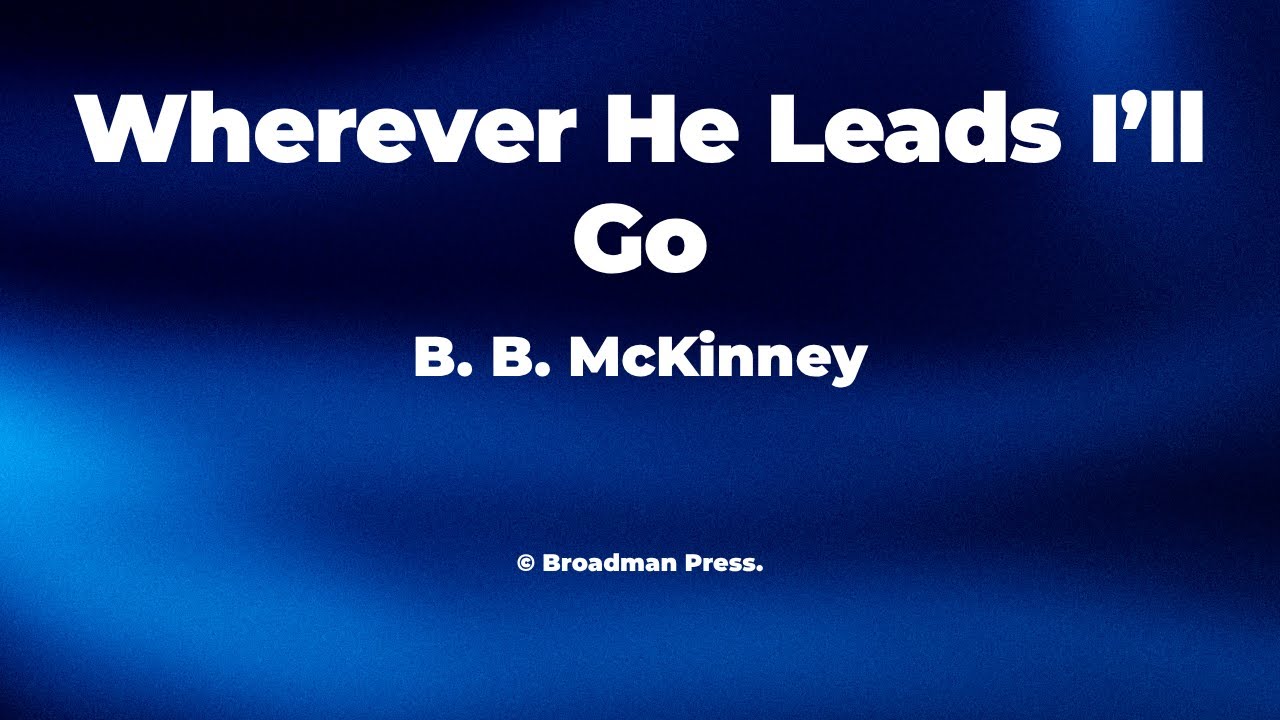 Wherever He Leads I'll Go (Cover) | Trey West Music