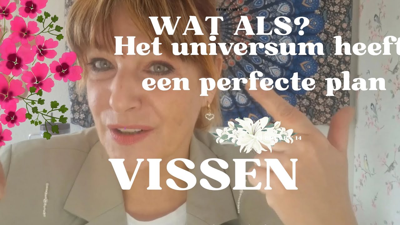 Vissen 🌸 Wat als? Het universum heeft een perfect plan februari 26 lartistic6924@gmail.com 