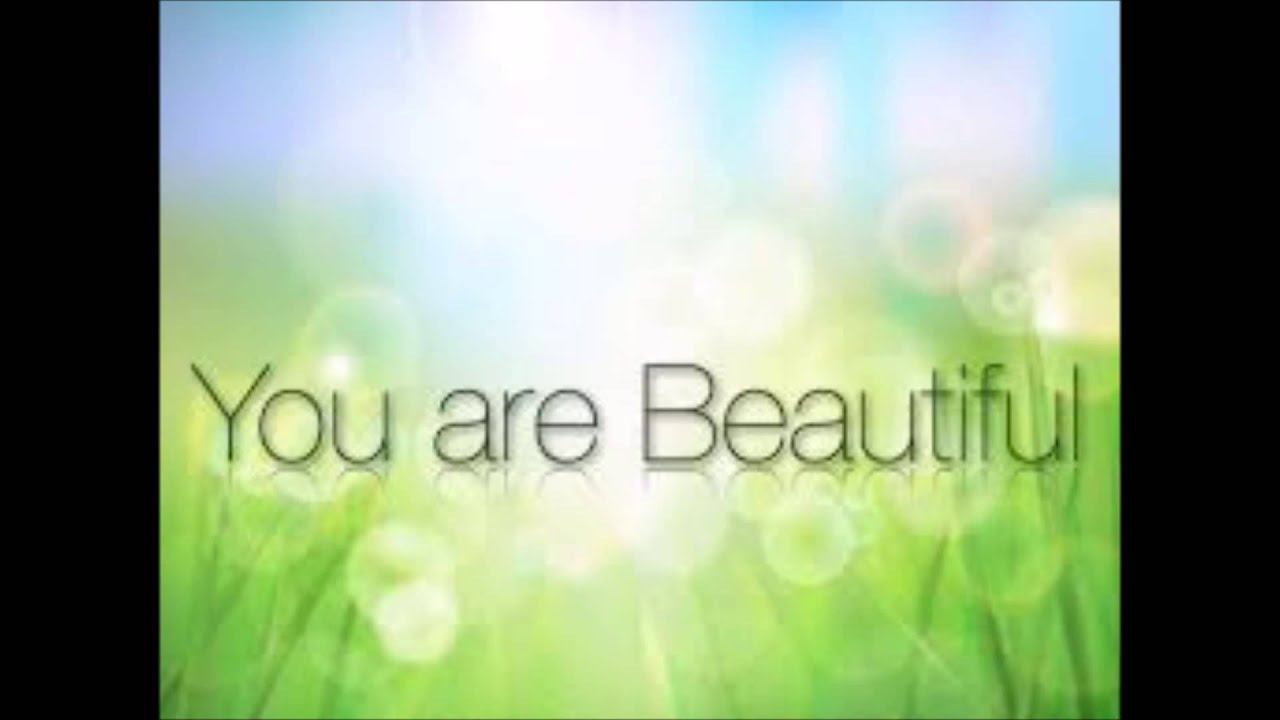Hi is beautiful. You are beautiful картинки. You are beautiful надпись. You beautiful надпись. Beautiful you.