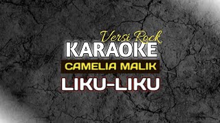 KARAOKE VERSI ROCK LIKU-LIKU - CAMELIA MALIK