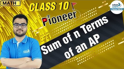Sum of n Terms of an AP - Class 10 Math || #Pioneer || LIVE || Misbah || Infinity Learn