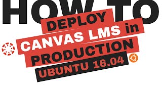 From Start to Finish: The Ultimate Guide to Canvas LMS Production Start Deployment | Synergists