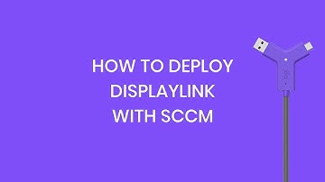 How to Deploy DisplayLink with SCCM