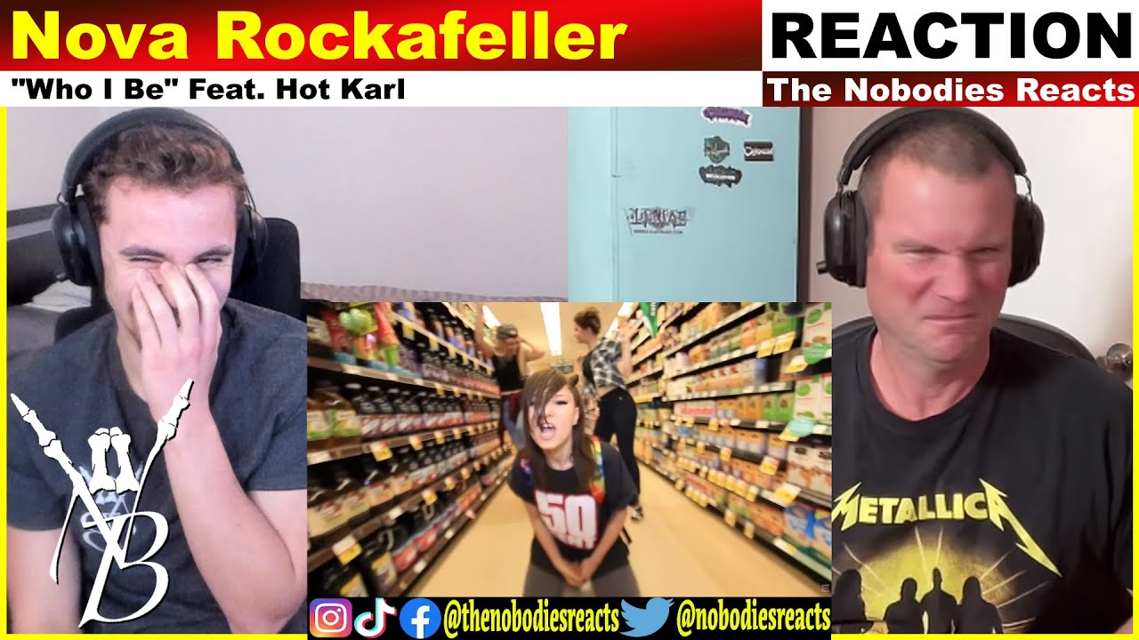 Nova Rockafeller "Who I Be" - Feat. Hot Karl! (REACTION)